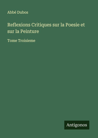 Reflexions Critiques sur la Poesie et sur la Peinture