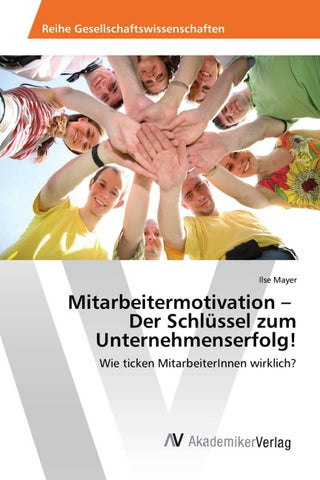 Mitarbeitermotivation - Der Schlüssel zum Unternehmenserfolg!