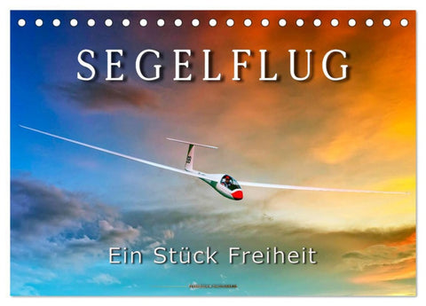 Segelflug, ein Stück Freiheit (Tischkalender 2026 DIN A5 quer), CALVENDO Monatskalender