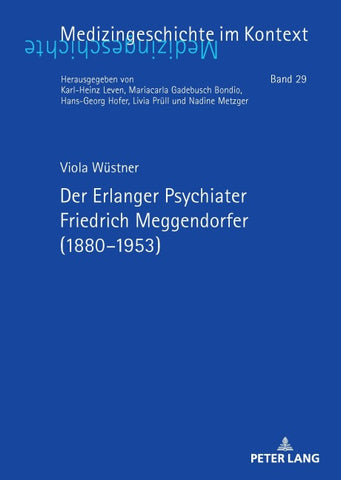 Der Erlanger Psychiater Friedrich Meggendorfer (1880–1953)