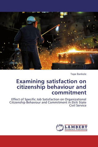 Examining satisfaction on citizenship behaviour and commitment