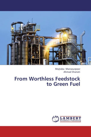 From Worthless Feedstock to Green Fuel