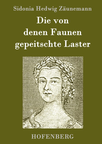 Die von denen Faunen gepeitschte Laster