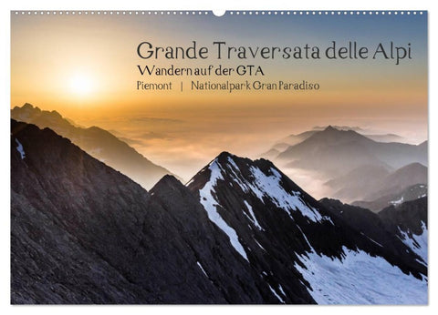 Grande Traversata delle Alpi - Wandern auf der GTA (Wandkalender 2026 DIN A2 quer), CALVENDO Monatskalender