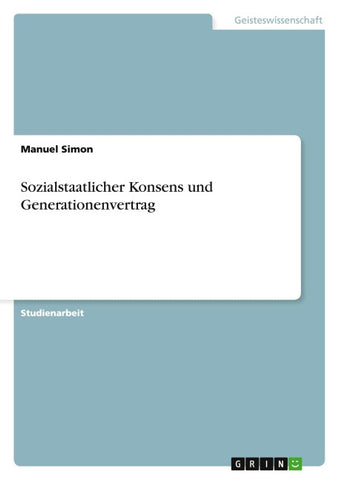 Sozialstaatlicher Konsens und Generationenvertrag