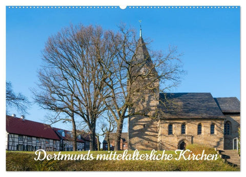 Dortmunds mittelalterliche Kirchen (Wandkalender 2027 DIN A2 quer), CALVENDO Monatskalender