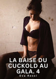 La Baise du Cuckold au Gala. 4
