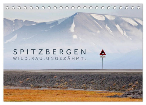 Spitzbergen - Wild.Rau.Ungezähmt. (Tischkalender 2027 DIN A5 quer), CALVENDO Monatskalender