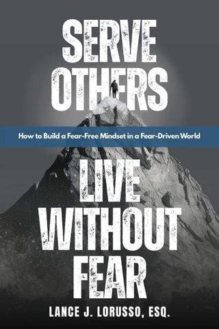 Serve Others. Live Without Fear.