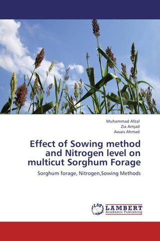Effect of Sowing method and Nitrogen level on multicut Sorghum Forage