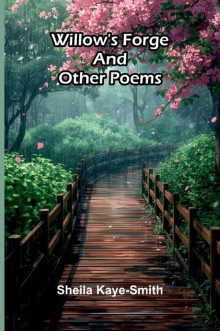 Willow's forge, and other poems