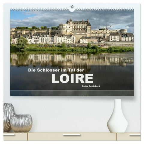 Die Schlösser im Tal der Loire (hochwertiger Premium Wandkalender 2026 DIN A2 quer), Kunstdruck in Hochglanz