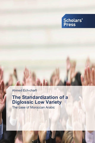 The Standardization of a Diglossic Low Variety