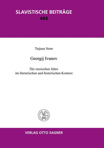 Georgij Ivanov. Die russischen Jahre im literarischen und historischen Kontext