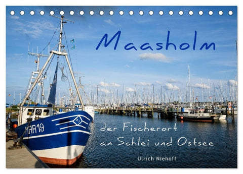 Maasholm - der Fischerort an Schlei und Ostsee (Tischkalender 2027 DIN A5 quer), CALVENDO Monatskalender