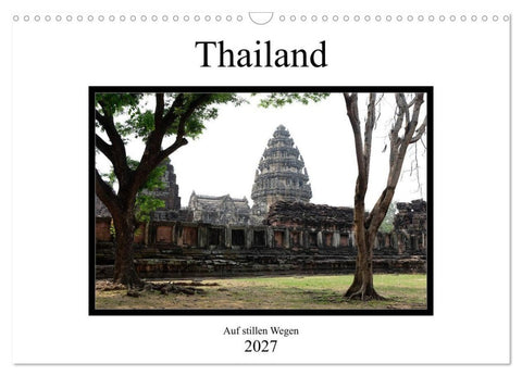 Thailand - auf stillen Wegen (Wandkalender 2027 DIN A3 quer), CALVENDO Monatskalender