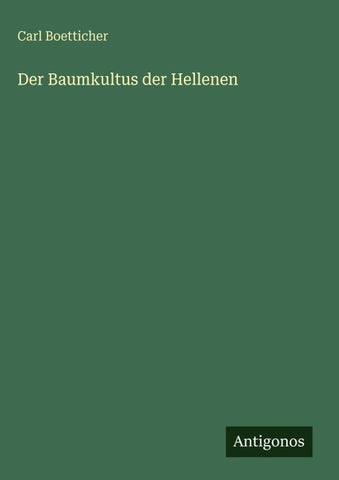 Der Baumkultus der Hellenen