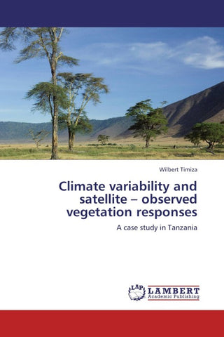Climate variability and satellite - observed vegetation responses