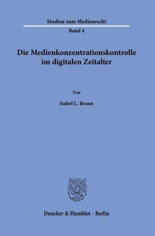 Die Medienkonzentrationskontrolle im digitalen Zeitalter.