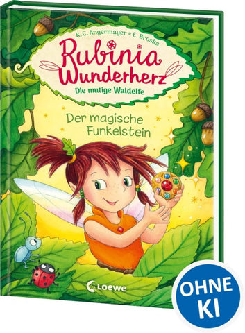 Rubinia Wunderherz, die mutige Waldelfe (Band 1) - Der magische Funkelstein