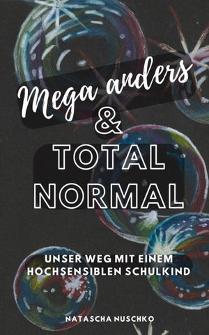 Mega anders & total normal - Hochsensibilität erkennen