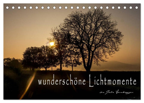 wunderschöne Lichtmomente (Tischkalender 2026 DIN A5 quer), CALVENDO Monatskalender