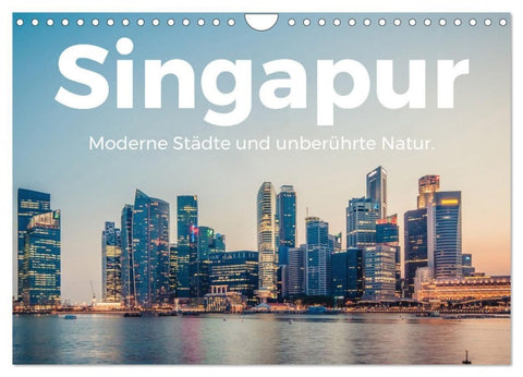 Singapur - Moderne Städte und unberührte Natur. (Wandkalender 2027 DIN A4 quer), CALVENDO Monatskalender