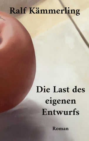 Die Last des eigenen Entwurfs