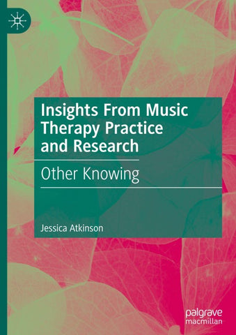 Insights From Music Therapy Practice and Research