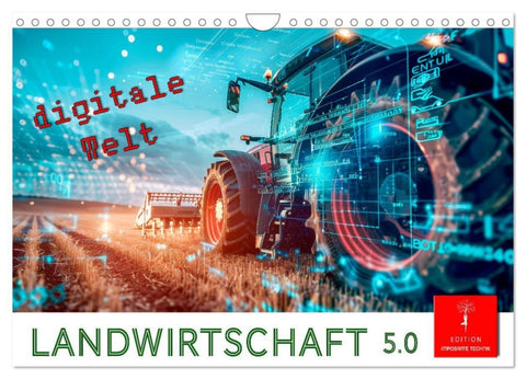 Landwirtschaft 5.0 - digitale Welt (Wandkalender 2027 DIN A4 quer), CALVENDO Monatskalender