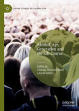 Alcohol, Age, Generation and the Life Course