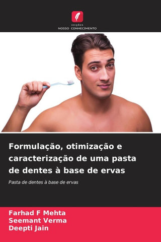 Formulação, otimização e caracterização de uma pasta de dentes à base de ervas