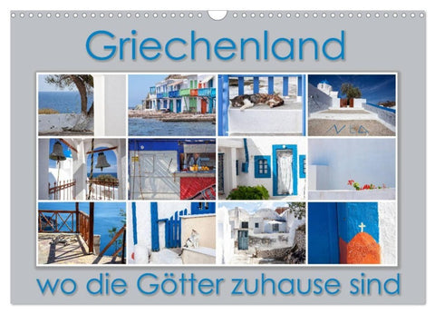 Griechenland - wo die Götter zuhause sind (Wandkalender 2027 DIN A3 quer), CALVENDO Monatskalender