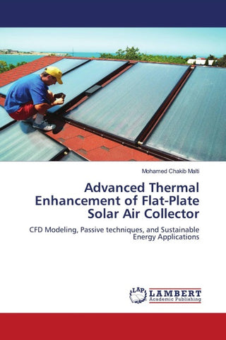 Advanced Thermal Enhancement of Flat-Plate Solar Air Collector