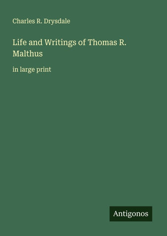Life and Writings of Thomas R. Malthus