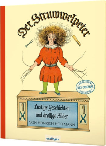 Der Struwwelpeter: Lustige Geschichten und drollige Bilder