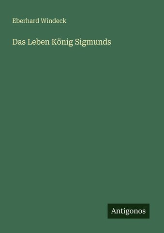 Das Leben König Sigmunds