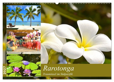 Rarotonga - Trauminsel im Südpazifik. (Wandkalender 2027 DIN A2 quer), CALVENDO Monatskalender