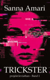 Trickster: Glitch - Biopunk, Grimdark Sci-Fantasy & Body-Horror Roman