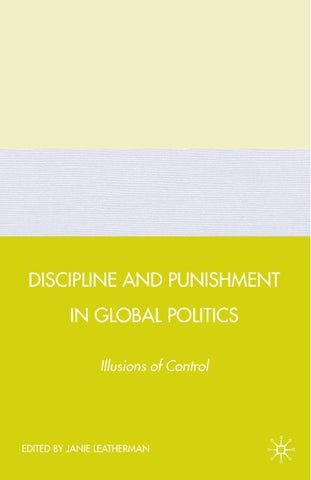 Discipline and Punishment in Global Politics