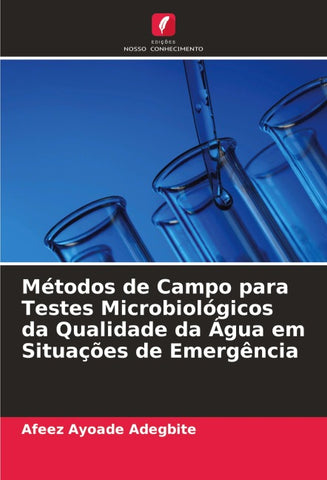 Métodos de Campo para Testes Microbiológicos da Qualidade da Água em Situações de Emergência