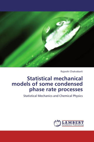Statistical mechanical models of some condensed phase rate processes