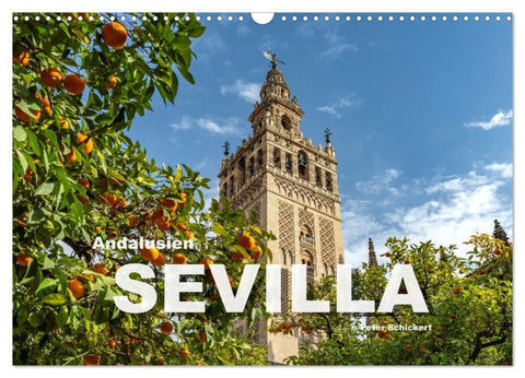 Andalusien - Sevilla (Wandkalender 2027 DIN A3 quer), CALVENDO Monatskalender