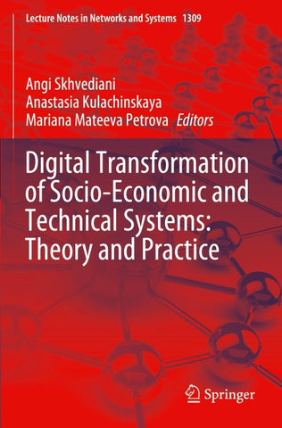 Digital Transformation of Socio-Economic and Technical Systems: Theory and Practice