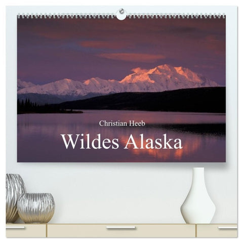 Wildes Alaska Christian Heeb (hochwertiger Premium Wandkalender 2026 DIN A2 quer), Kunstdruck in Hochglanz