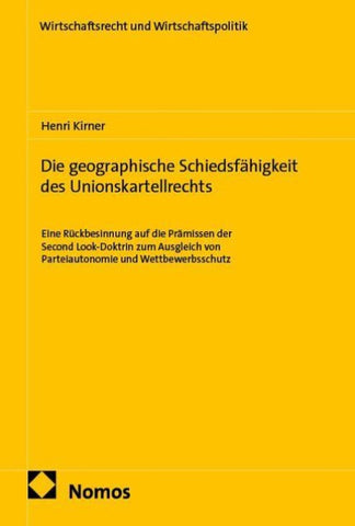 Die geographische Schiedsfähigkeit des Unionskartellrechts