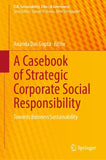 A Casebook of Strategic Corporate Social Responsibility