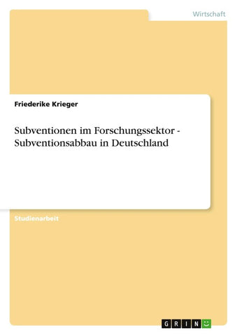Subventionen im Forschungssektor - Subventionsabbau in Deutschland