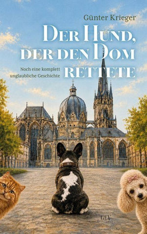 Der Hund, der den Dom rettete