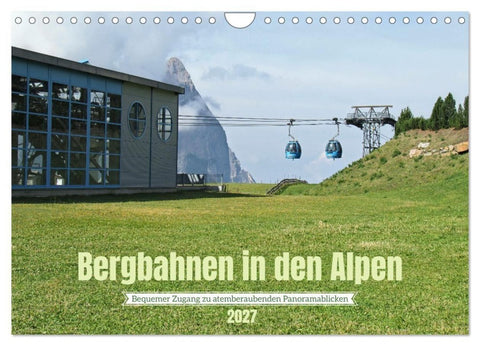Bergbahnen in den Alpen (Wandkalender 2027 DIN A4 quer), CALVENDO Monatskalender
